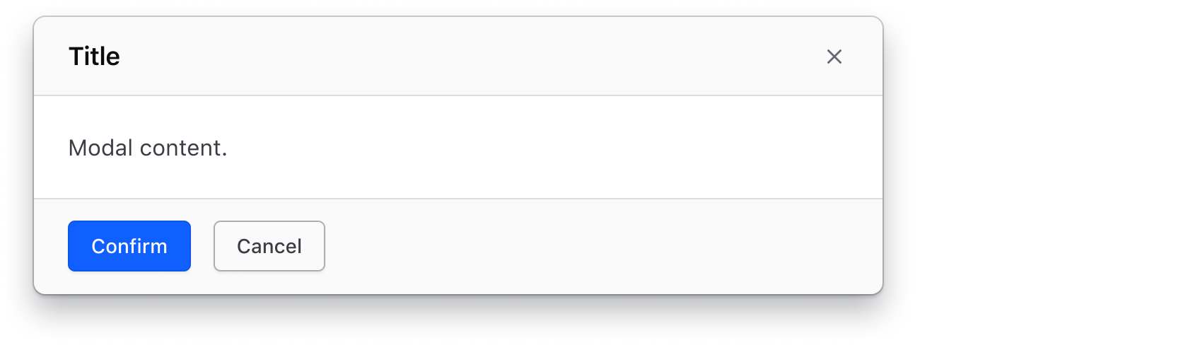 A neutral modal, the heading has a gray background and the primary button in the footer is the standard blue.